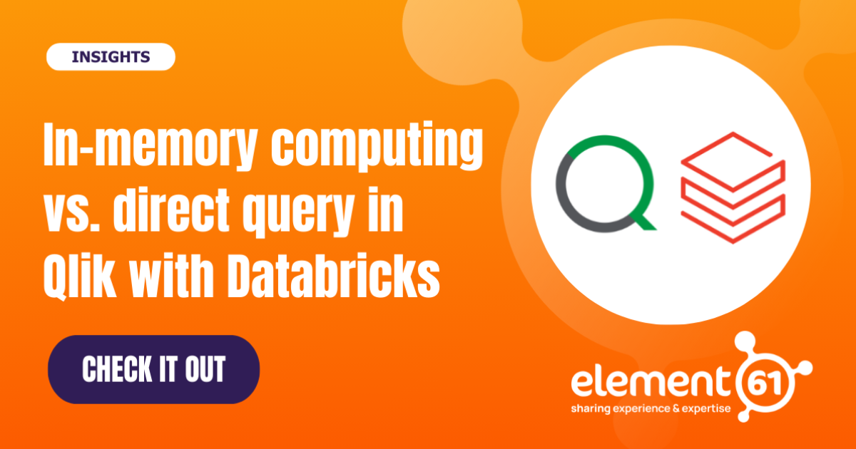 In-memory computing vs. direct query in Qlik with Databricks | element61